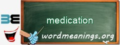 WordMeaning blackboard for medication